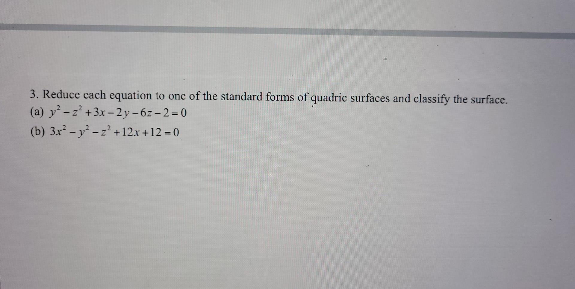 Solved 3. Reduce each equation to one of the standard forms | Chegg.com