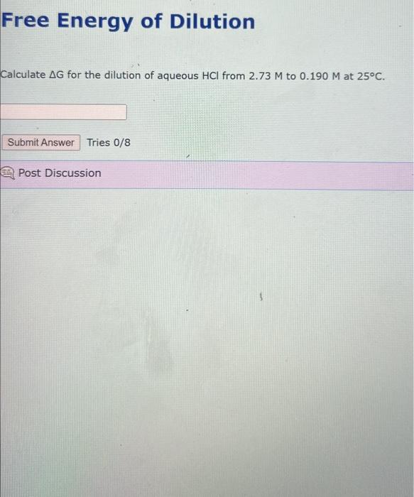 Solved Calculate ΔG for the dilution of aqueous HCl from