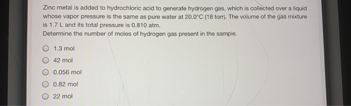 solved-zinc-metal-is-added-to-hydrochloric-acid-to-generate-chegg