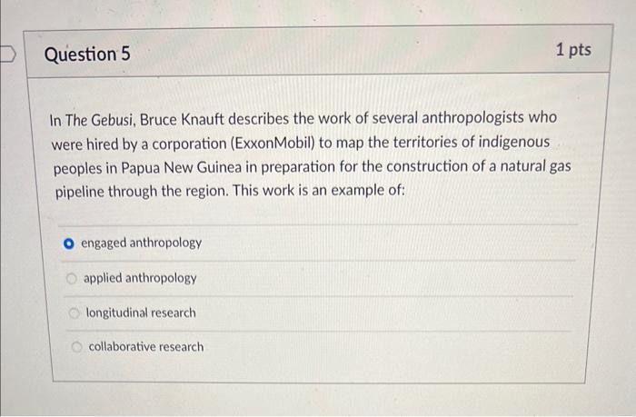 In The Gebusi, Bruce Knauft describes the work of | Chegg.com