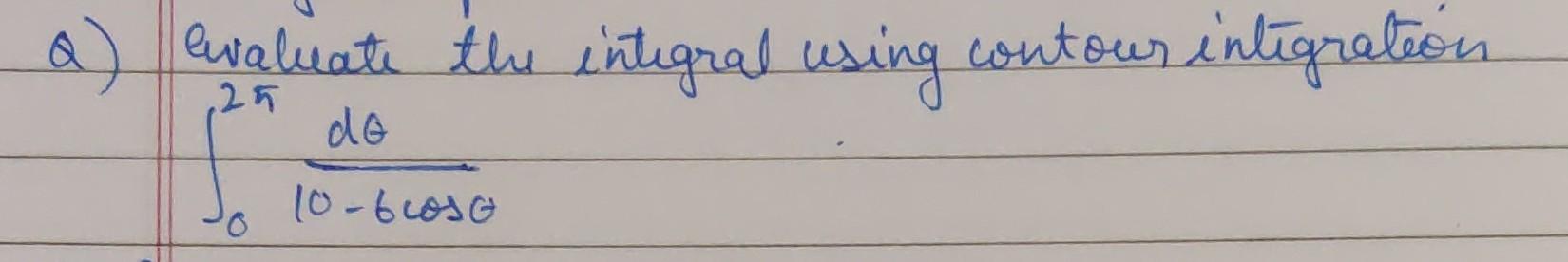Solved Evaluate the integral using contour intigration | Chegg.com