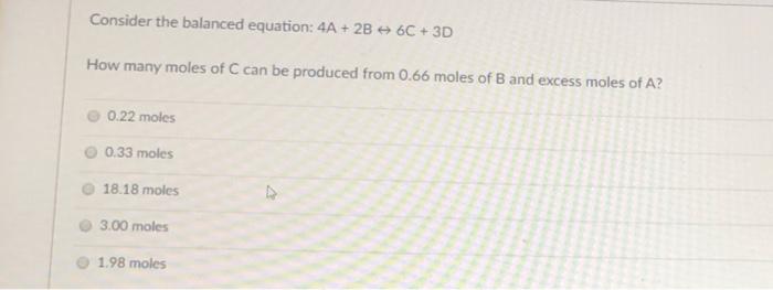 Solved Consider the balanced equation: 4A + 2B 6C + 3D How | Chegg.com