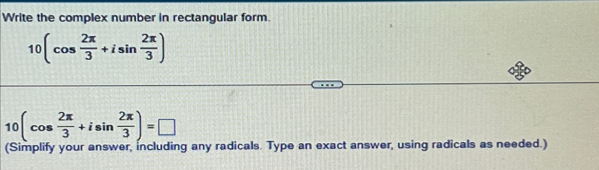 Solved Write The Complex Number In Rectangular