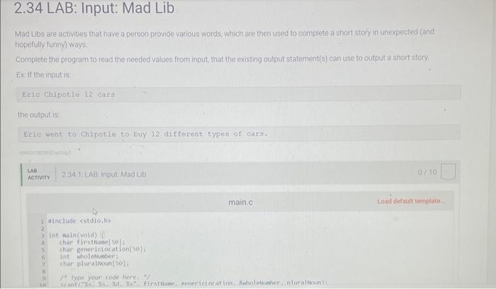 Mad Libs are activities that have a person provide various words, Which are then used to complete a short story in unexpected