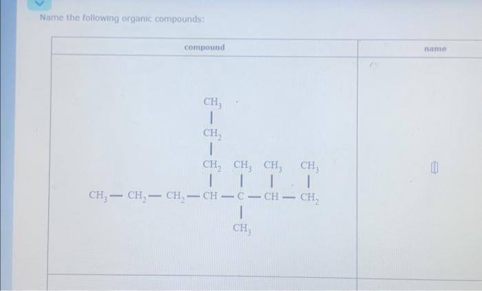 Solved Name the following organic compounds: | Chegg.com