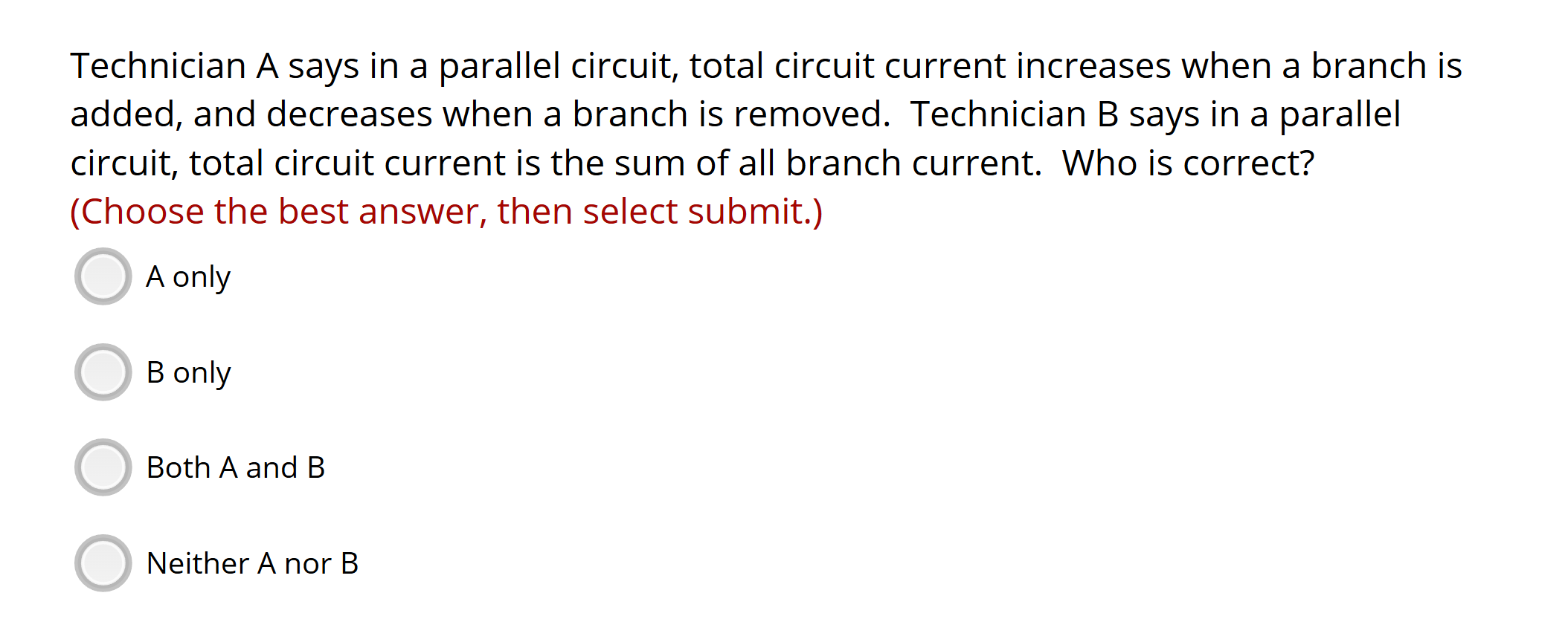 Solved Technician A says in a parallel circuit, total | Chegg.com