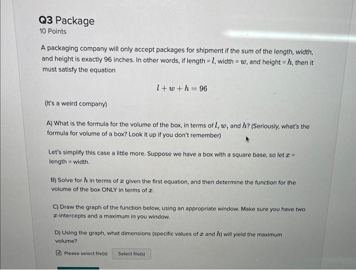 Solved A packaging company will only accept packages for