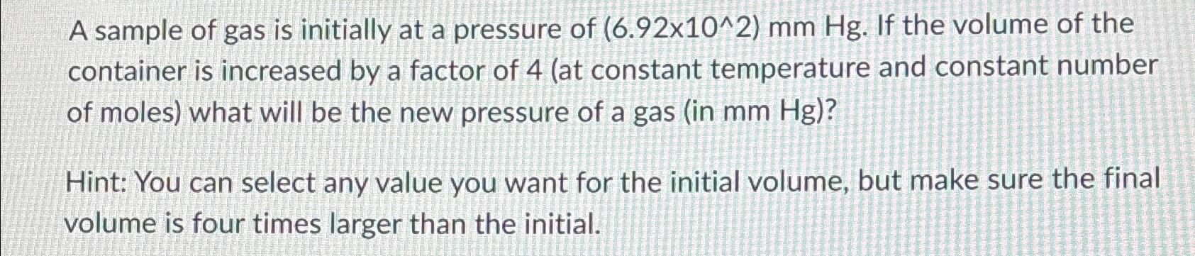 Solved A Sample Of Gas Is Initially At A Pressure Of | Chegg.com