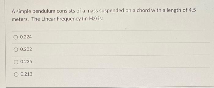 Solved A simple pendulum consists of a mass suspended on a | Chegg.com