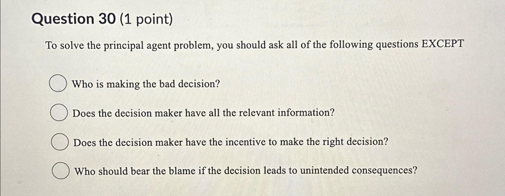 Solved Question 30 (1 ﻿point)To solve the principal agent | Chegg.com