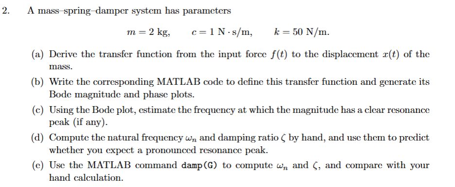 Matlab Mass Spring Damper Example Solved A mass-spring-damper system has | Chegg.com