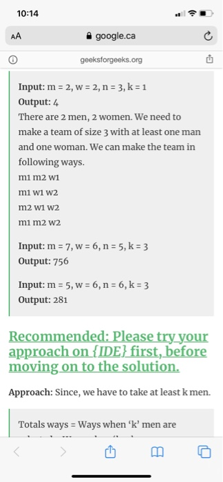 10:14 AA google.ca c geeksforgeeks.org Input: m = 2, w = 2, n = 3, k = 1 Output: 4 There are 2 men, 2 women. We need to make