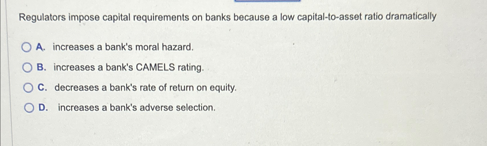 Solved Regulators impose capital requirements on banks