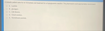 Solved A diabebic pabent asks for an immediate onal | Chegg.com