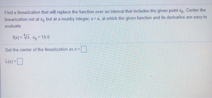 Solved Find a linearization that will replace the function | Chegg.com