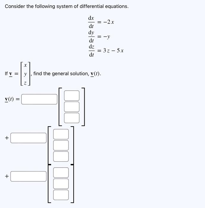 Solved Consider the following system of differential | Chegg.com