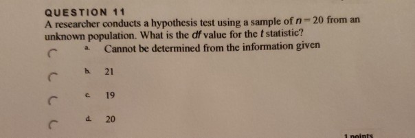 Solved QUESTION 11 A researcher conducts a hypothesis test | Chegg.com