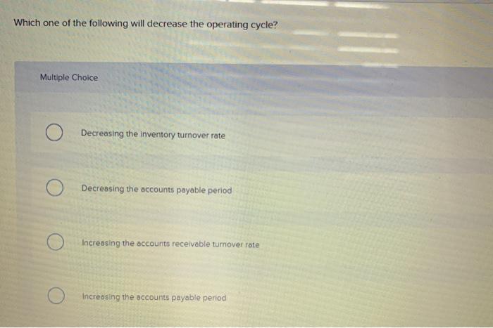 Solved Which one of the following will decrease the | Chegg.com