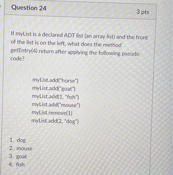 Solved Question 24 If MyList Is A Declared ADT List (an | Chegg.com