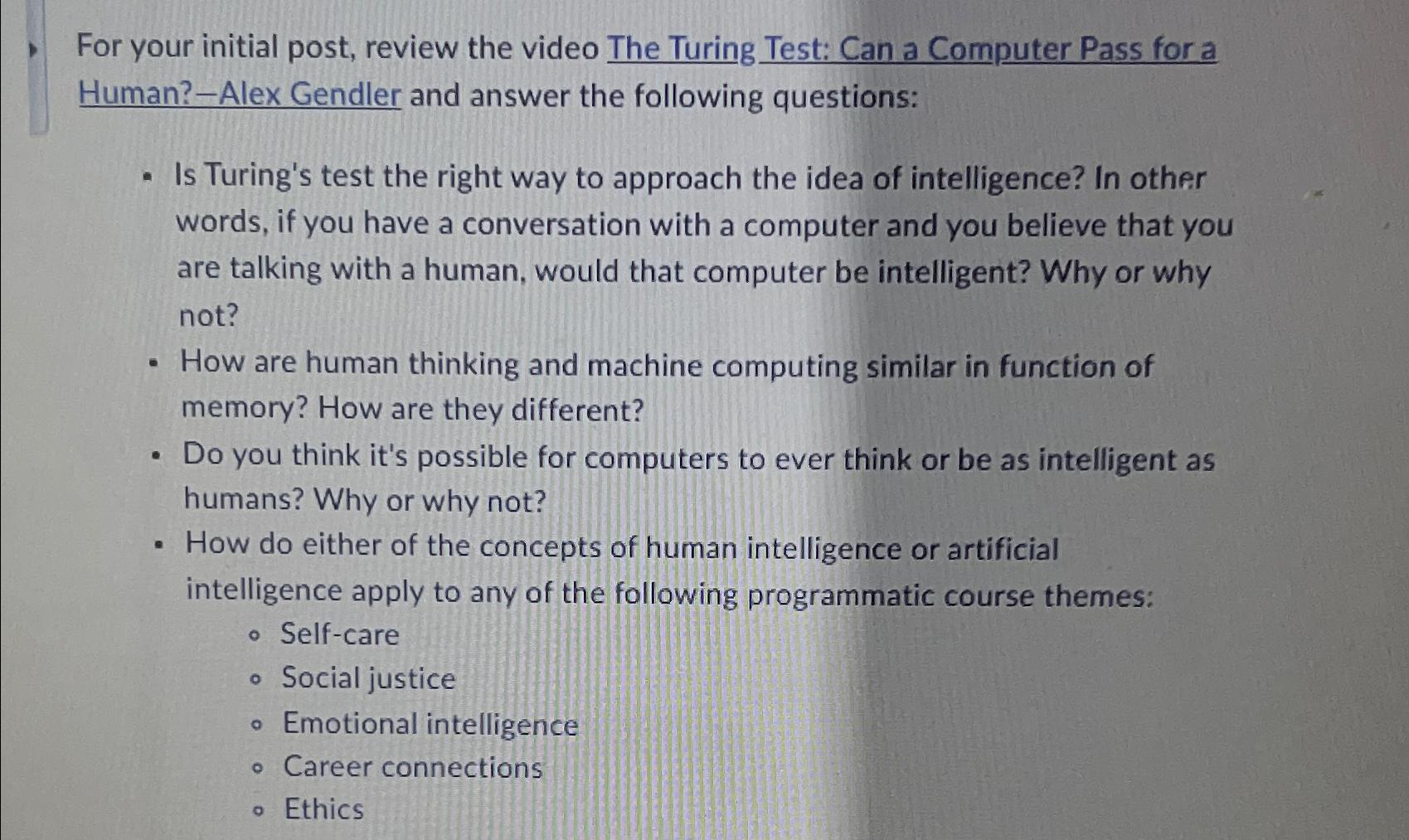 Solved For your initial post, review the video The Turing | Chegg.com