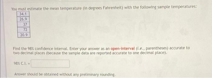 Solved You must estimate the mean temperature (in degrees | Chegg.com