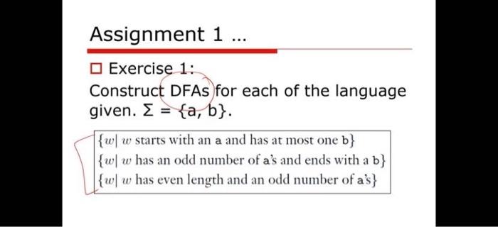Solved Assignment 1 O Exercise 1: Construct DFAs for each of | Chegg.com