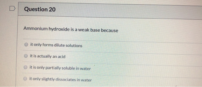 solved-question-20-ammonium-hydroxide-is-a-weak-base-because-chegg