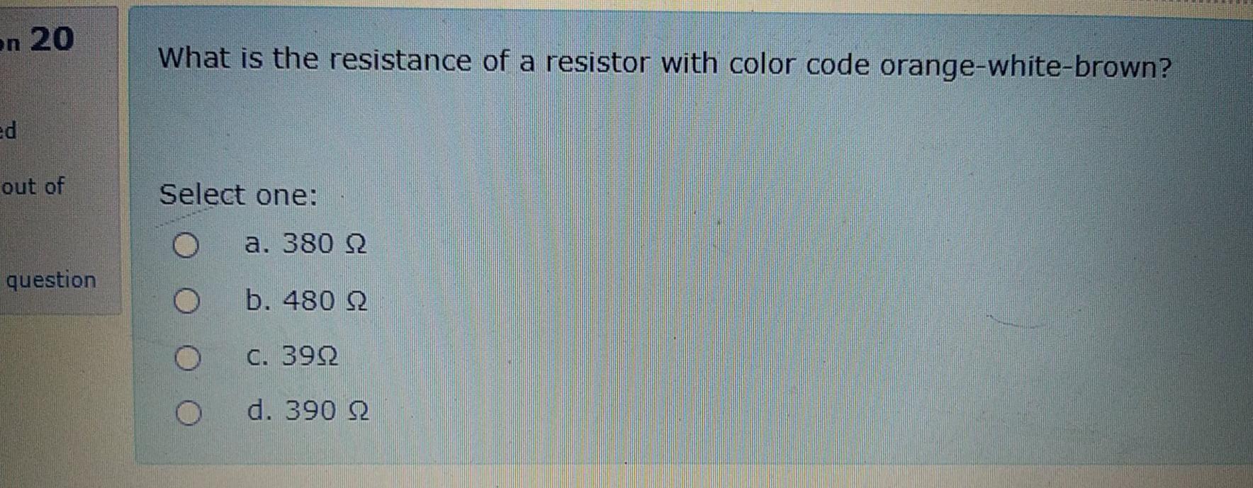 Solved on 20 What is the resistance of a resistor with color | Chegg.com