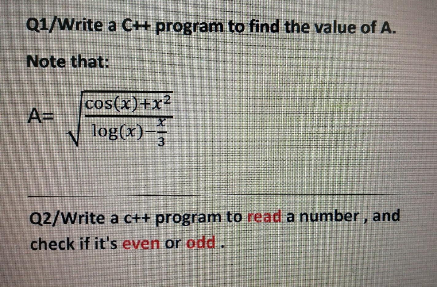 Solved Q1/Write a C++ program to find the value of A. Note | Chegg.com