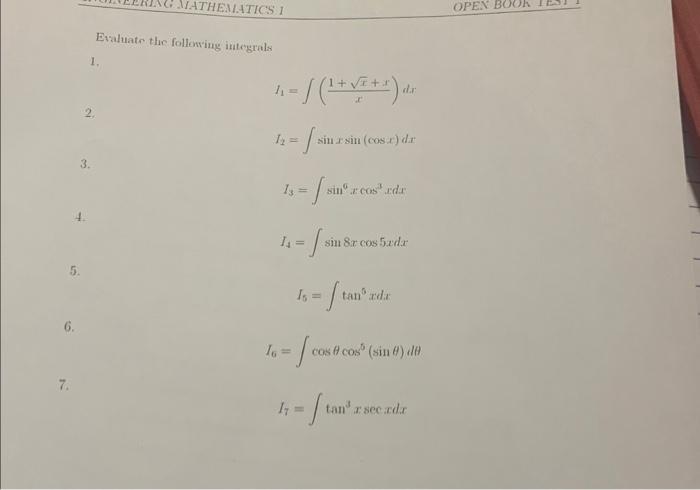 Evaluate the following integrals 1 . \[ f_{1}=\int\left(\frac{1+\sqrt{x}+x}{x}\right) d x \] 2. \[ I_{2}=\int \sin x \sin (\c