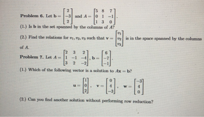 Solved [5 8 71 Problem 6. Let b= 1-3 and A= 0 1 -1. [1 3 0 | Chegg.com