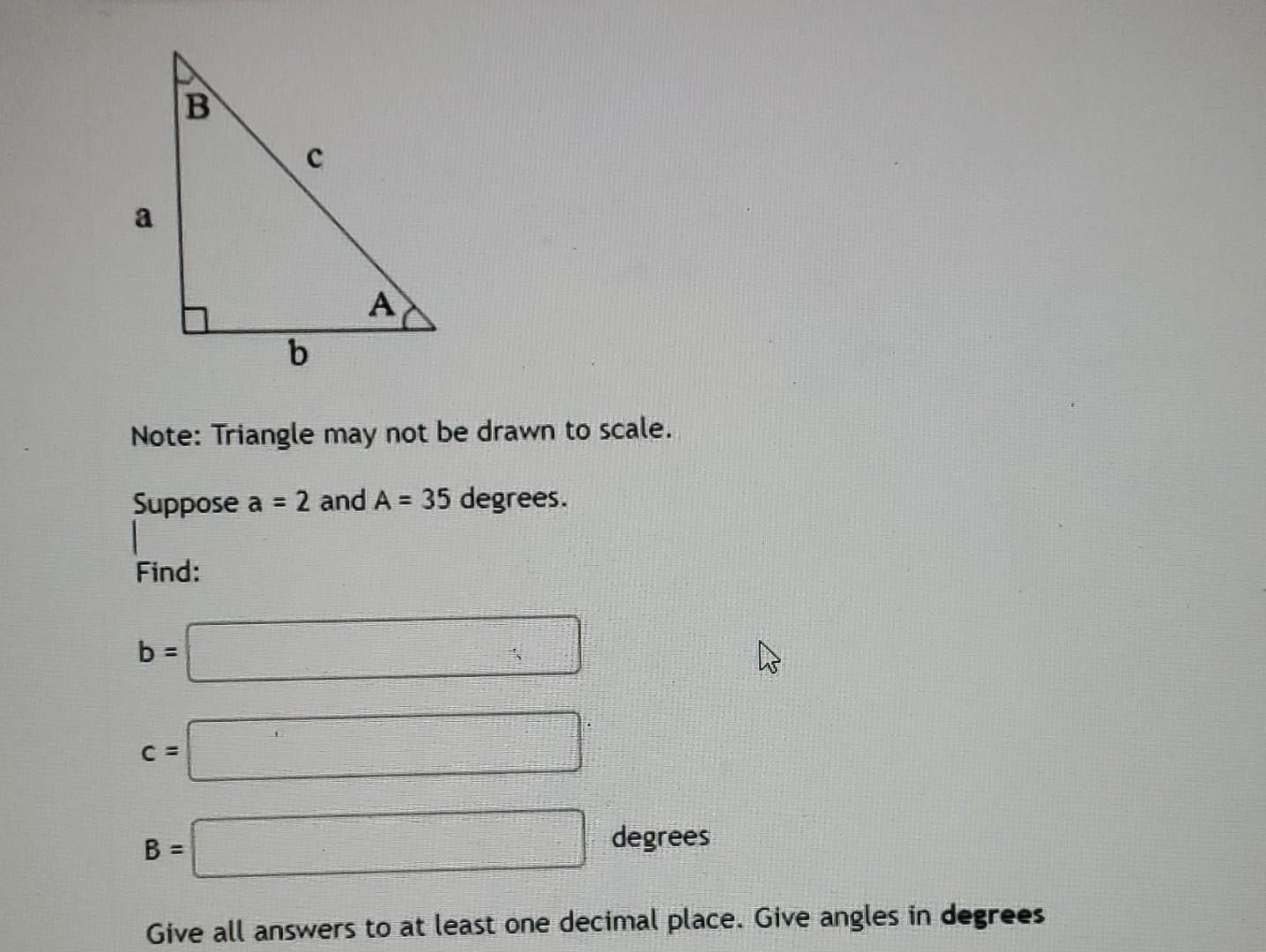 Solved B с A А B Note: Triangle May Not Be Drawn To Scale. | Chegg.com