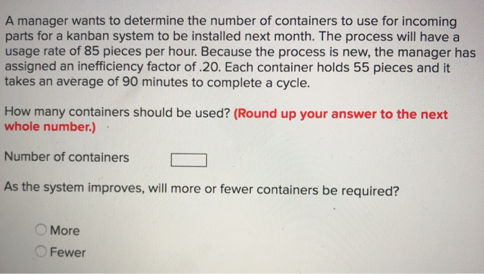 Solved A manager wants to determine the number of containers | Chegg.com