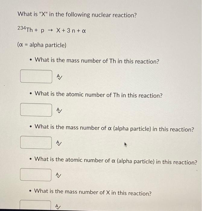 Solved What Is "X" In The Following Nuclear Reaction? | Chegg.com