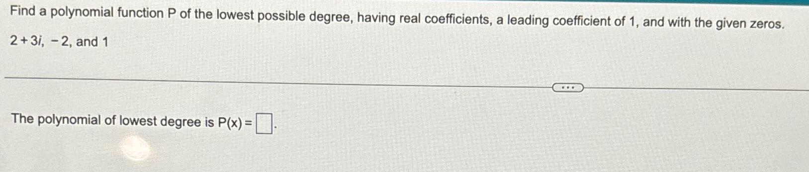 Solved Find a polynomial function P ﻿of the lowest possible | Chegg.com