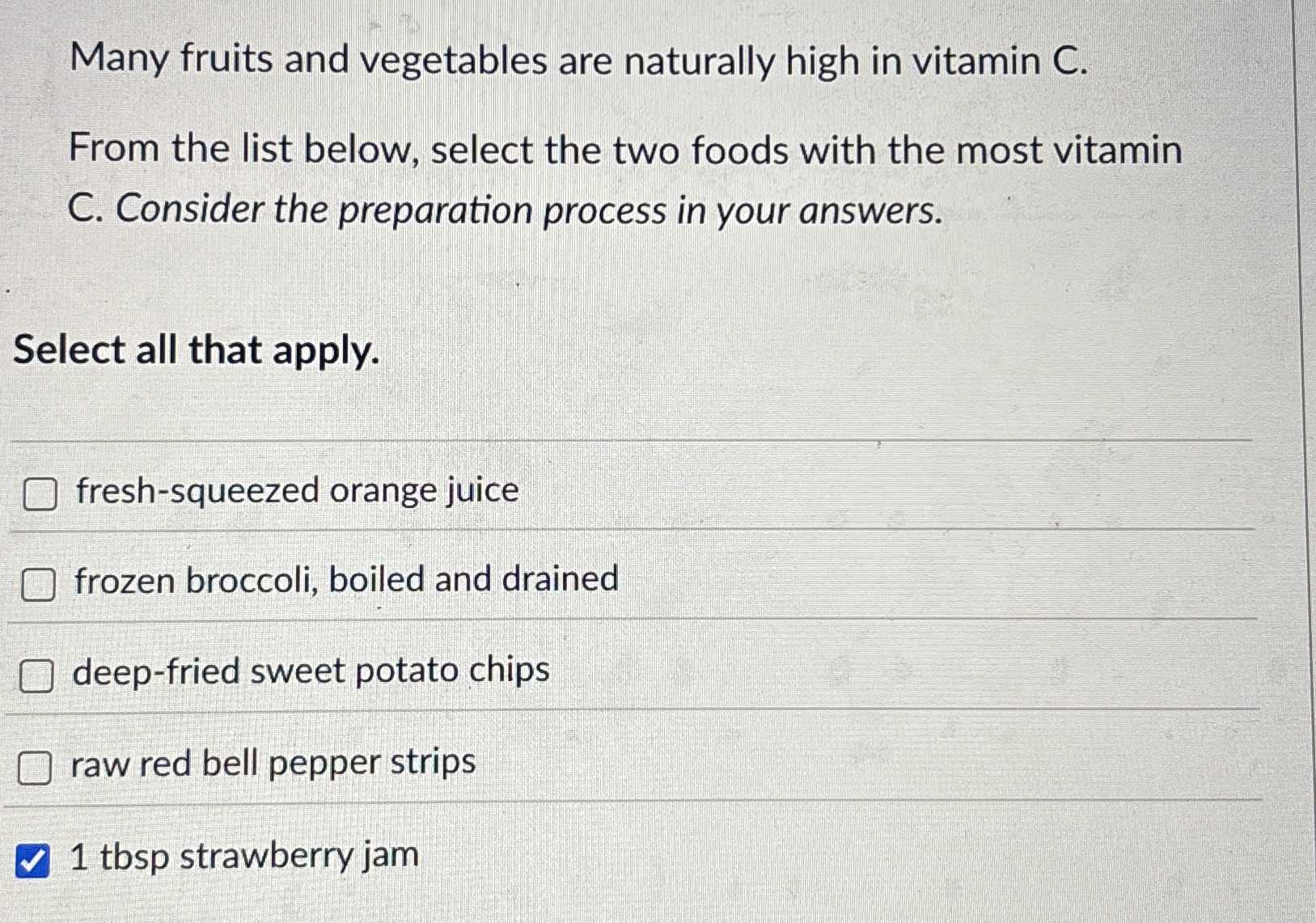 Solved Many fruits and vegetables are naturally high in