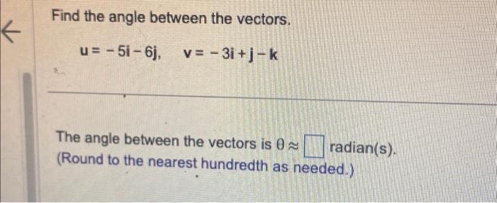 Solved Find The Angle Between The Vectors. | Chegg.com