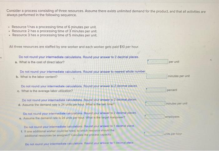 Solved Consider a process consisting of three resources. | Chegg.com