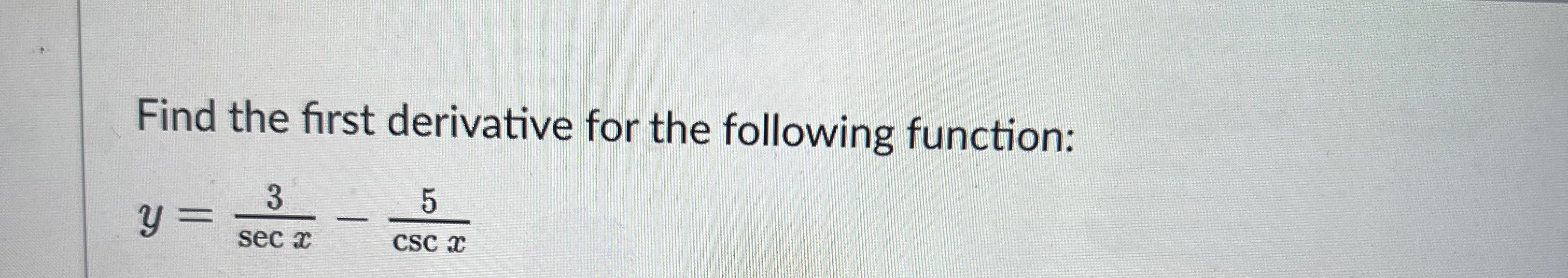 Solved Find The First Derivative For The Following 8206