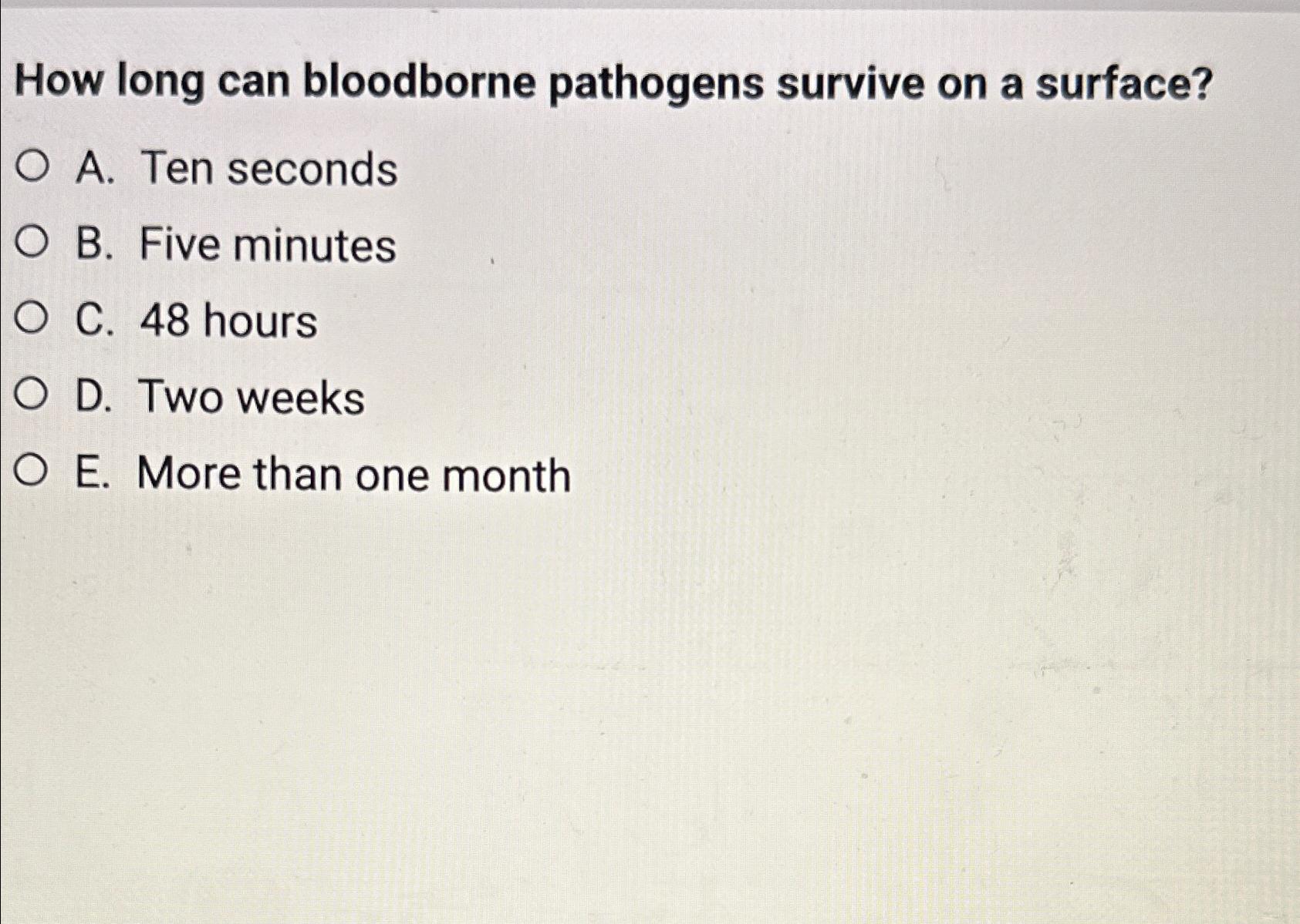 Solved How long can bloodborne pathogens survive on a | Chegg.com