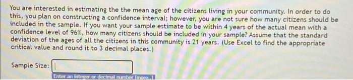 Solved You are interested in estimating the the mean age of | Chegg.com