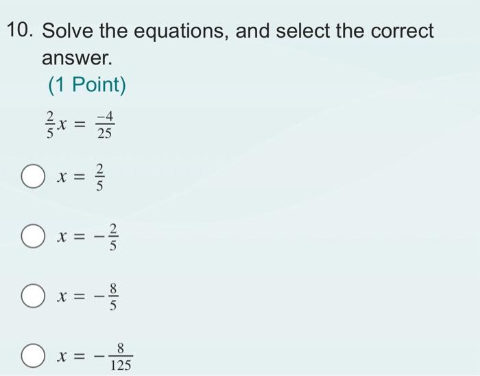 Solved 10. Solve the equations, and select the correct | Chegg.com
