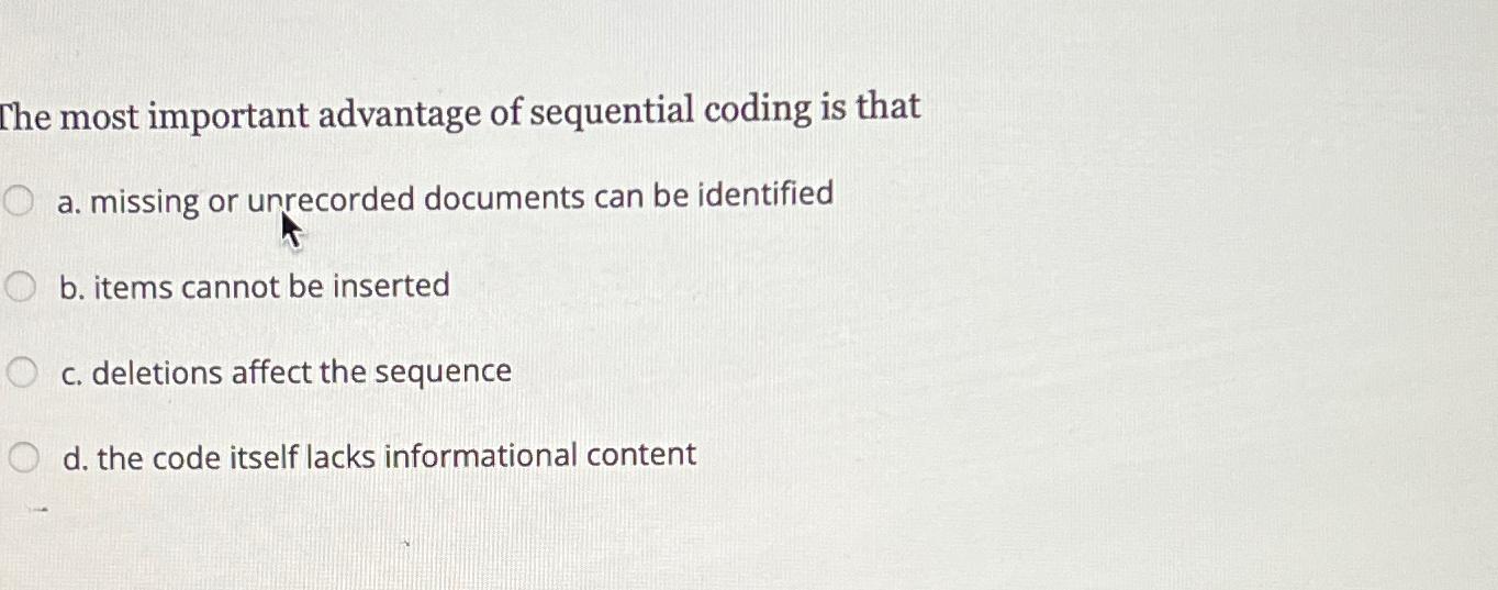 Solved The most important advantage of sequential coding is | Chegg.com