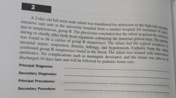 2 A 2-day-old full-term male infant was transferred for admission to the high risk nice intensive care unit at the university