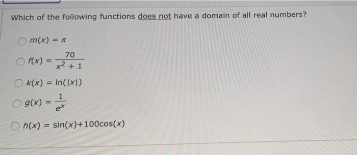 Solved Which of the following functions does not have a | Chegg.com
