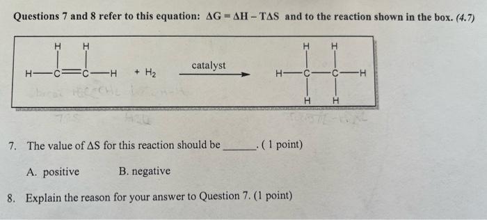 Solved Questions 7 and 8 refer to this equation: ΔG=ΔH−TΔS | Chegg.com