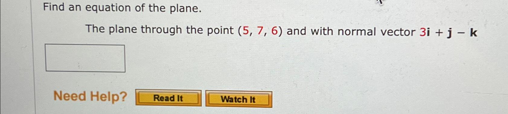 Solved Find an equation of the plane.The plane through the | Chegg.com