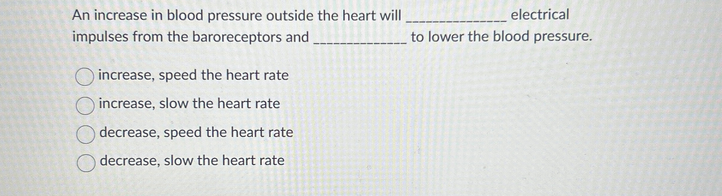 Solved An increase in blood pressure outside the heart will | Chegg.com