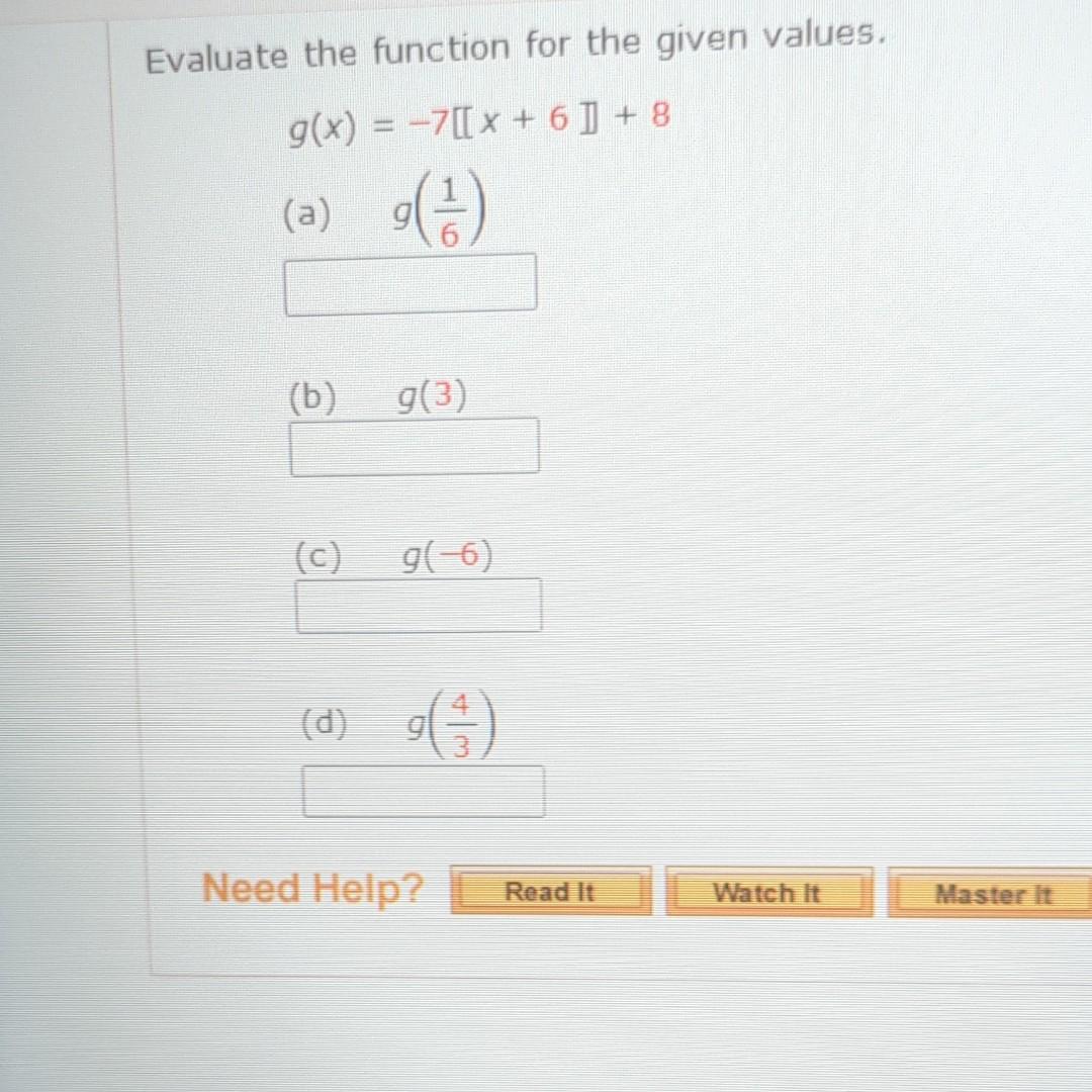 Solved Evaluate the function for the given values. | Chegg.com