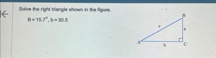 Solved ← Solve The Right Triangle Shown In The Figure. B = | Chegg.com